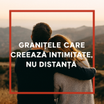 Ghid complet pentru stabilirea granițelor sănătoase în relații