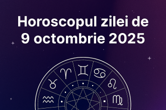 Horoscop 9 octombrie 2025: Vărsătorii se aprind, iar astrele îți scriu destinul