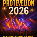 Protevelion 2026 ediția din 31 Decembrie 2025. „Te distrăm de nu te vezi!”